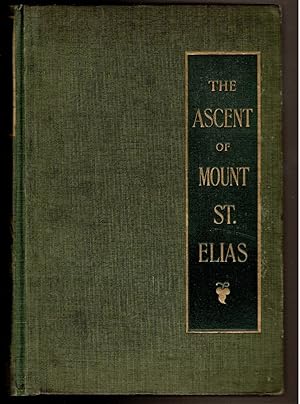 Immagine del venditore per THE ASCENT OF MOUNT ST. ELIAS (ALASKA) venduto da Circle City Books