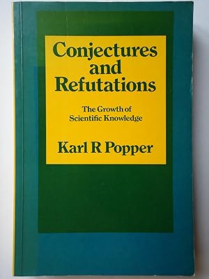 Seller image for CONJECTURES AND REFUTATIONS. The Growth of Scientific Knowledge for sale by GfB, the Colchester Bookshop