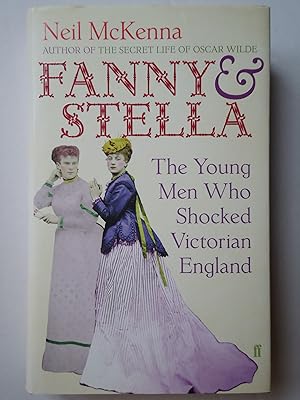 Seller image for FANNY AND STELLA. The Young Men who Shocked Victorian England for sale by GfB, the Colchester Bookshop
