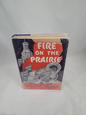 Seller image for Fire on the Prairie: The Story of Wheaton College for sale by Third Person Books