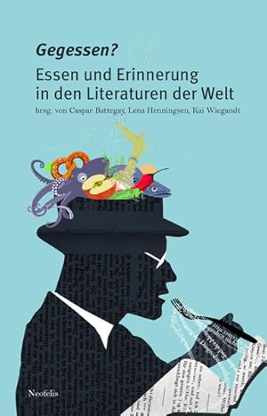 Bild des Verkufers fr Gegessen?: Essen und Erinnerung in den Literaturen der Welt: Essen und Gedchtnis in den Literaturen der Welt zum Verkauf von Studibuch