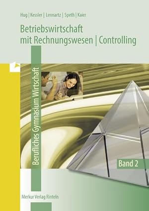 Bild des Verkufers fr Betriebswirtschaft mit Rechnungswesen | Controlling: Berufliches Gymnasium Wirtschaft - Band 2 zum Verkauf von Express-Buchversand