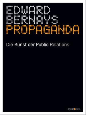 Bild des Verkufers fr Propaganda: Die Kunst der Public Relations zum Verkauf von Studibuch