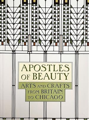 Bild des Verkufers fr Apostles of Beauty: Arts and Crafts from Britain to Chicago zum Verkauf von Randall's Books