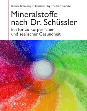 Bild des Verkufers fr Mineralstoffe nach Dr. Schssler: Ein Tor zu krperlicher und seelischer Gesundheit zum Verkauf von Studibuch