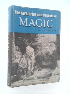 Bild des Verkufers fr The Mysteries and Secrets of Magic. Philadelphia, Lippincott, 1928. zum Verkauf von ThriftBooksVintage