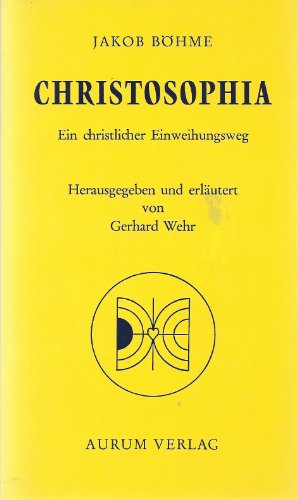 Bild des Verkufers fr Christosophia : ein christlicher Einweihungsweg. Jakob Bhme. Hrsg. u. kommentiert von Gerhard Wehr zum Verkauf von nika-books, art & crafts GbR