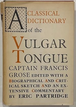 Seller image for A Classical Dictionary of the Vulgar Tongue for sale by Eat My Words Books