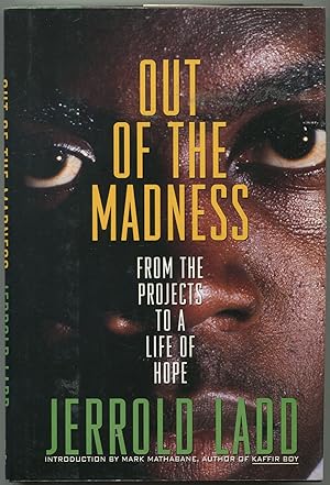 Bild des Verkufers fr Out of the Madness: From the Projects to a Life of Hope zum Verkauf von Between the Covers-Rare Books, Inc. ABAA