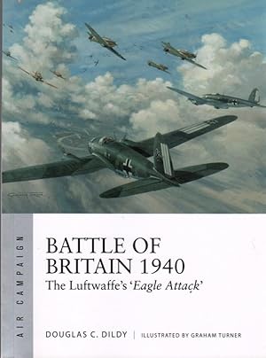 Seller image for Battle of Britain 1940: The Luftwaffe's 'Eagle Attack' for sale by Clausen Books, RMABA