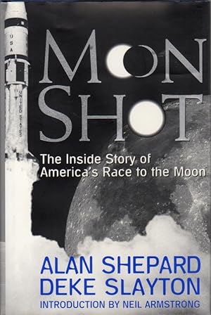 Image du vendeur pour Moon Shot: The Inside Story of America's Race to the Moon mis en vente par Clausen Books, RMABA