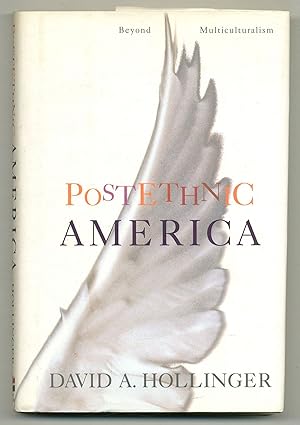 Bild des Verkufers fr Postethnic America: Beyond Multiculturalism zum Verkauf von Between the Covers-Rare Books, Inc. ABAA