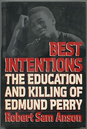 Bild des Verkufers fr Best Intentions: The Education and Killing of Edmund Perry zum Verkauf von Between the Covers-Rare Books, Inc. ABAA