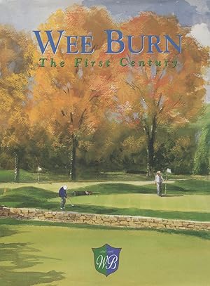 Wee Burn: The First Century - 1896-1996