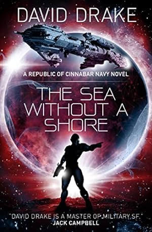 Seller image for The Sea Without a Shore (The Republic of Cinnabar Navy series #10) for sale by WeBuyBooks