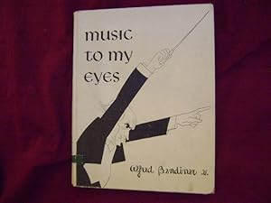 Seller image for Music to My Eyes. for sale by BookMine