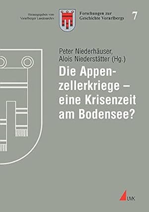 Die Appenzellerkriege - eine Krisenzeit am Bodensee?