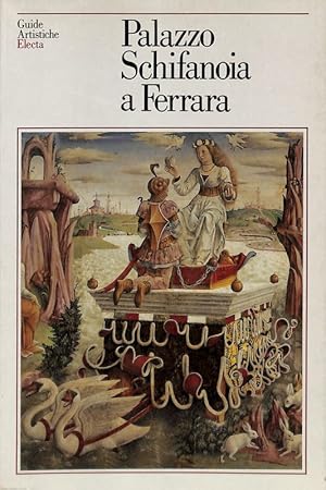 Seller image for Palazzo Schifanoia e palazzina Marfisa a Ferrara for sale by FolignoLibri