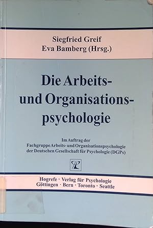 Seller image for Die Arbeits- und Organisationspsychologie : Gegenstand und Aufgabenfelder ; Lehre und Forschung ; Fort- und Weiterbildung. for sale by books4less (Versandantiquariat Petra Gros GmbH & Co. KG)