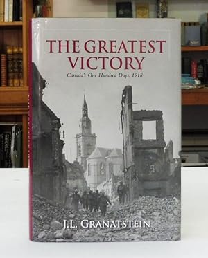 The Greatest Victory: Canada's One Hundred Days, 1918