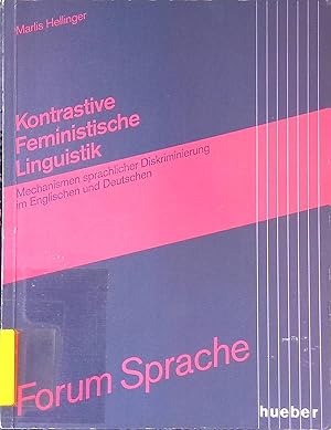 Bild des Verkufers fr Kontrastive feministische Linguistik : Mechanismen sprachlicher Diskriminierung im Englischen und Deutschen. Forum Sprache zum Verkauf von books4less (Versandantiquariat Petra Gros GmbH & Co. KG)