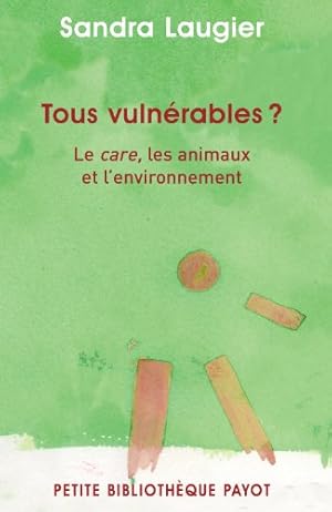 Tous vulnérables ?: Le care, les animaux et l'environnement