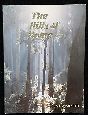 The Hills Of Home: A Bicentennial History Of The Shire Of Sherbrooke (FIRST EDITION
