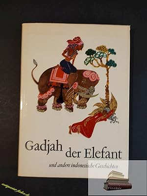 Bild des Verkufers fr Gadjah der Elefant und andere indonesische Geschichten. gehrt u. nacherzhlt von Walter G. Picard. [Ill. von Erika Urai im Stil d. indones. Schattenspiele Wajang Kulit] zum Verkauf von Antiquariat-Fischer - Preise inkl. MWST