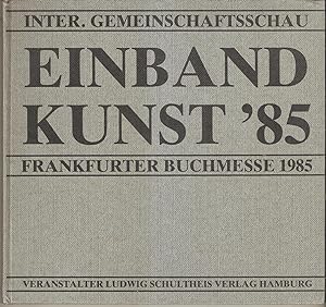 Einbandkunst '85 - Gesamtschau a.d.Frankfurter Buchmesse 1985