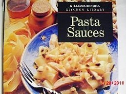Bild des Verkufers fr Pasta Sauces (Williams-Sonoma Kitchen Library) zum Verkauf von WeBuyBooks