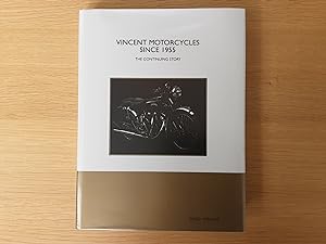 Vincent Motorcycles Since 1955, The continuing Story (Signed Edition)