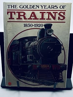 Seller image for The golden years of trains 1830-1920 for sale by Lioudalivre