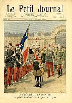 "LE PETIT JOURNAL N°286 du 10/5/1896" LES HÔTES DE LA FRANCE : LE PRINCE FERDINAND DE BULGARIE à ...