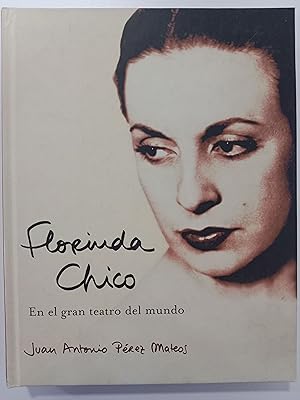 Bild des Verkufers fr Florinda Chico. En el gran teatro del mundo zum Verkauf von Libros nicos