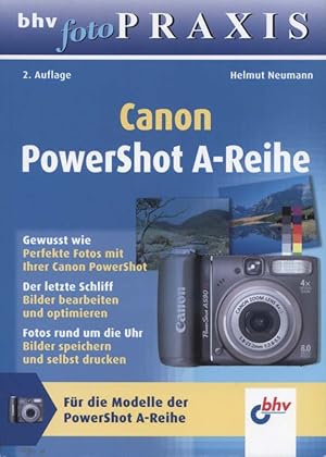 Bild des Verkufers fr Canon PowerShot : [A-Reihe]. bhv ; 7524; bhv Foto-Praxis; bhv Praxis zum Verkauf von Versandantiquariat Ottomar Khler