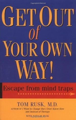 Seller image for Get Out of Your Own Way for sale by WeBuyBooks