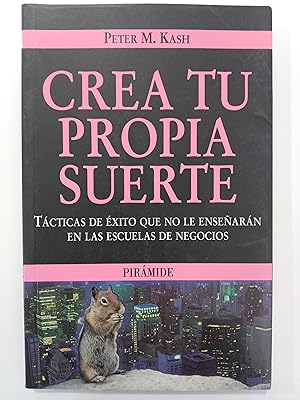 Seller image for Crea tu propia suerte for sale by Libros nicos