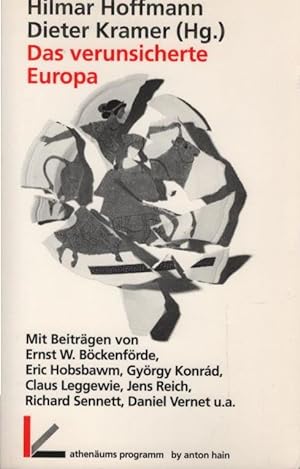 Seller image for Das verunsicherte Europa. Hilmar Hoffmann ; Dieter Kramer (Hg.). [Mit Beitr. von Ernst W. Bckenfrde .] / Athenums Programm for sale by Schrmann und Kiewning GbR