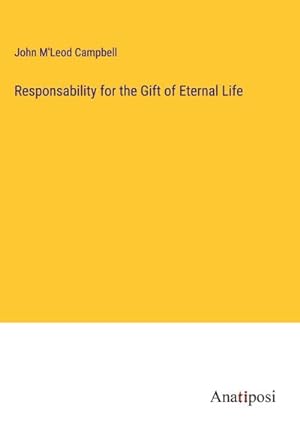 Seller image for Responsability for the Gift of Eternal Life for sale by AHA-BUCH GmbH