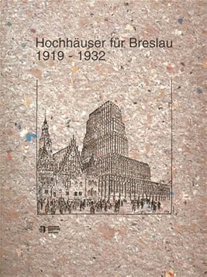 Hochhäuser für Breslau 1919-1932