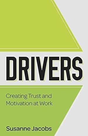 Seller image for DRIVERS: Creating Trust and Motivation at Work for sale by WeBuyBooks 2