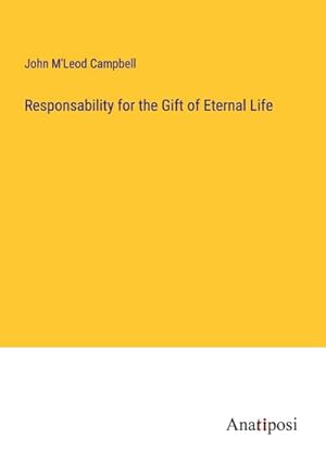 Seller image for Responsability for the Gift of Eternal Life for sale by BuchWeltWeit Ludwig Meier e.K.