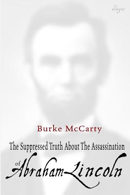 Immagine del venditore per The Suppressed Truth About the Assassination of Abraham Lincoln (Paperback or Softback) venduto da BargainBookStores