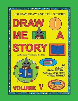 Immagine del venditore per Holiday Draw and Tell Stories: Draw Me a Story Volume V (Paperback or Softback) venduto da BargainBookStores