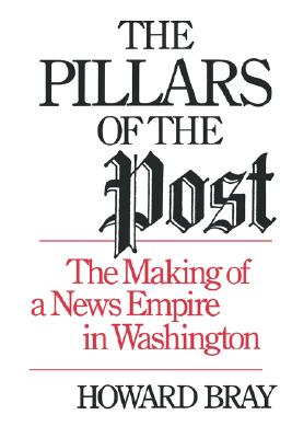 Seller image for The Pillars of the Post: The Making of a News Empire in Washington (Paperback or Softback) for sale by BargainBookStores