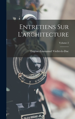 Seller image for Entretiens Sur L'architecture; Volume 2 (Hardback or Cased Book) for sale by BargainBookStores