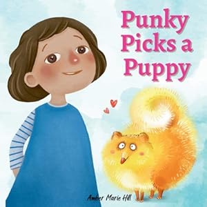 Seller image for Punky Picks a Puppy: Learning Good Habits and Responsibility (Paperback or Softback) for sale by BargainBookStores