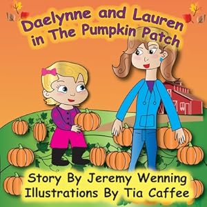 Bild des Verkufers fr Daelynne & Lauren In The Pumpkin Patch (Paperback or Softback) zum Verkauf von BargainBookStores