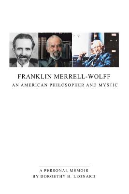 Seller image for Franklin Merrell-Wolff: An American Philosopher and Mystic: A Personal Memoir (Paperback or Softback) for sale by BargainBookStores