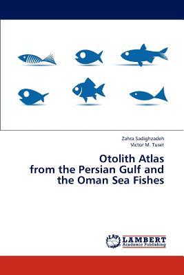 Imagen del vendedor de Otolith Atlas from the Persian Gulf and the Oman Sea Fishes (Paperback or Softback) a la venta por BargainBookStores